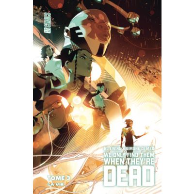 We Only Find Them When They're Dead tome 3 La Vie