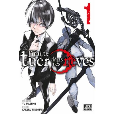 J'irai te tuer dans tes rêves tome 1