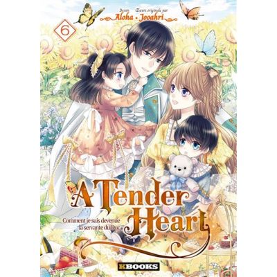 Comment je suis devenue la servante du Duc : A Tender Heart T06 
