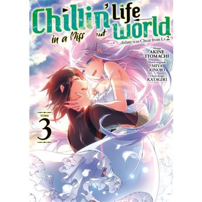 Chillin Life in a Different World - Tome 03
