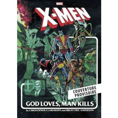 X-Men : Dieu cree, l'homme détruit